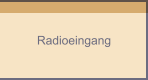 Radioeingang